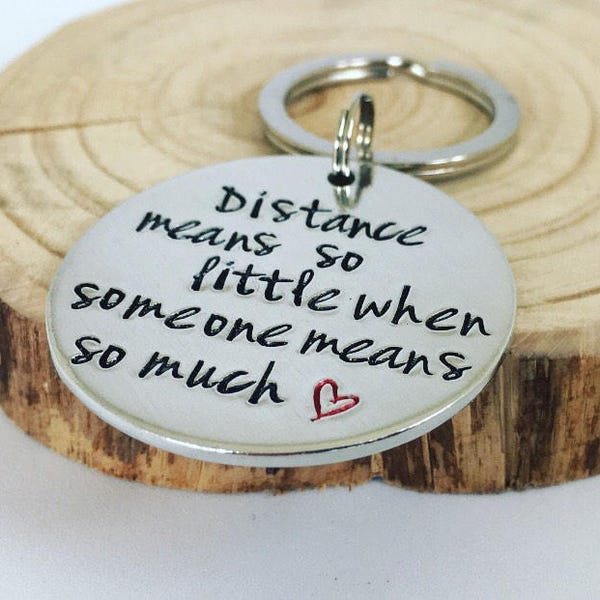 Distance Means So Little When Someone Means So Much, Keyring, Hand Stamped Keychain, Long Distance, Gift for Boyfriend, Missing You, Wife