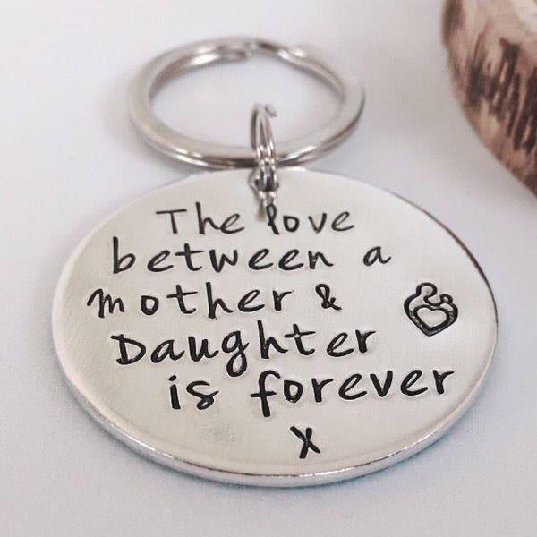 Gifts for Mum, Mother and Daughter Gift, The love between a Mother and Daughter is Forever, Mummy Keyring, Mommy Keychain, Mamma, From