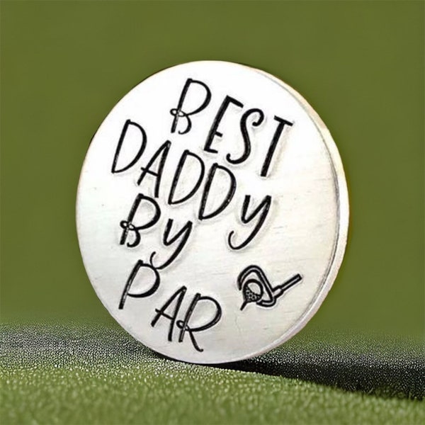 Golf Gift, For Daddy, Golf Ball Marker, Best Daddy By Par, Gifts for Dads, Grandad Gift, Fathers Day Gift, Christmas, Golf Lover