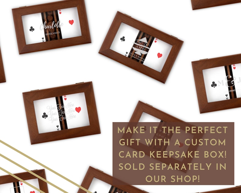 May include: Wooden card keepsake boxes with custom text and playing card suit symbols. The boxes are brown with a clear front, and the text includes names and phrases. The image also includes the text: "MAKE IT THE PERFECT GIFT WITH A CUSTOM CARD KEEPSAKE BOX! SOLD SEPARATELY IN OUR SHOP!"