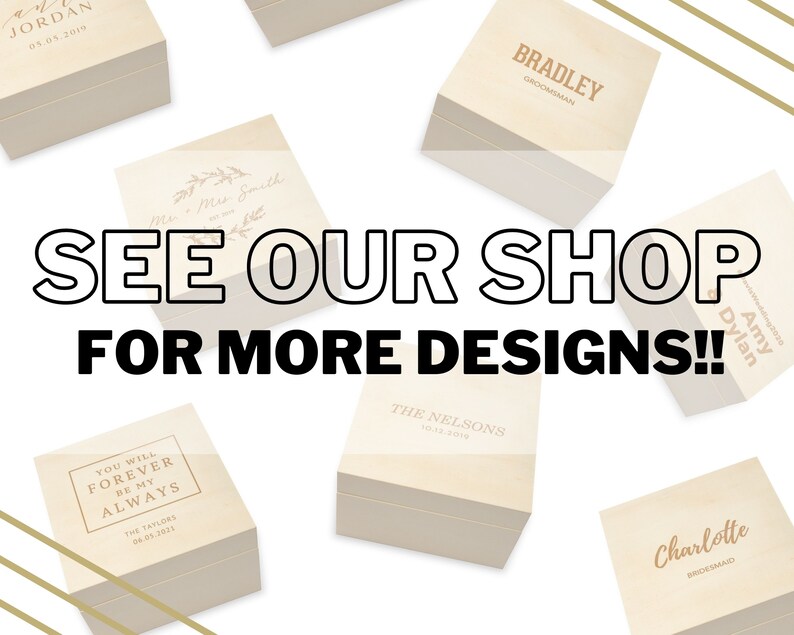 May include: A collection of small, square, wooden boxes with personalized engravings. The boxes are beige and have gold lettering. The text on the boxes includes names, titles, and dates. The boxes are arranged in a random pattern on a white background. The text "SEE OUR SHOP FOR MORE DESIGNS!!" is superimposed on the image.