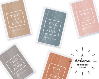 Personalized Playing Cards - Two of A Kind - Engagement - Theme Wedding - Custom Playing Cards - Personalized Gift - Custom Wedding Favor