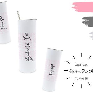 Love Struck Personalized 22oz Skinny Tumbler With Straw - Bridal Shower Gift - Bachelorette Tumbler - Wedding Planning Cup - Engagement Gift