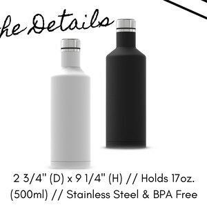 Puede incluir: Dos botellas de agua de acero inoxidable, una negra y una blanca. Ambas botellas tienen un di&aacute;metro de 7 cm y una altura de 23,5 cm. Tienen una capacidad de 500 ml y son libres de BPA.