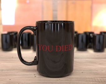 You Died -  Funny Dark Souls Inspired Mug, Video Game Coffee Cup, Office Or Geek Gift, Red And Black Mug In 11 Oz Or 15 Oz Size