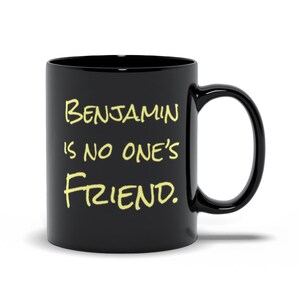 Lustige Wayne's World Tasse: Benjamin ist kein Freund
