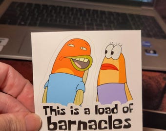 Funny Spongebob Sticker: Load of Barnacles Vinyl Decal