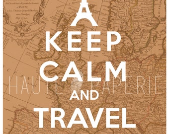 Keep Calm and Travel On Poster Print 8x10 Wall Art