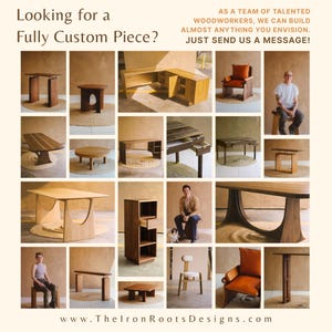 Puede incluir: Un collage de varios muebles de madera que incluyen mesas, escritorios, sillas y estanter&iacute;as. El texto dice: Looking for a Fully Custom Piece? AS A TEAM OF TALENTED WOODWORKERS, WE CAN BUILD ALMOST ANYTHING YOU ENVISION. JUST SEND US A MESSAGE! www.TheIronRootsDesigns.com