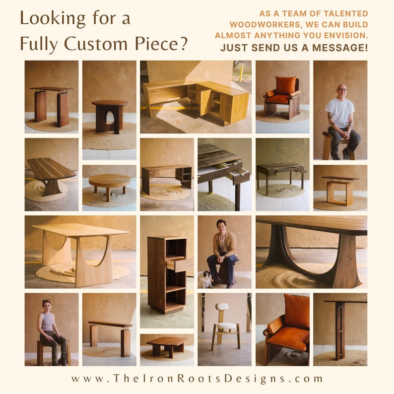 Puede incluir: Un collage de varios muebles de madera que incluyen mesas, escritorios, sillas y estanter&iacute;as. El texto dice: Looking for a Fully Custom Piece? AS A TEAM OF TALENTED WOODWORKERS, WE CAN BUILD ALMOST ANYTHING YOU ENVISION. JUST SEND US A MESSAGE! www.TheIronRootsDesigns.com