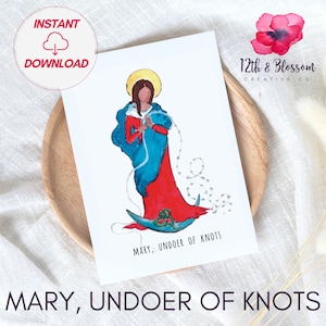 May include: A watercolor painting of Mary, Undoer of Knots. The image depicts Mary in a blue and red robe, standing on a crescent moon, holding a knotted rope. The text "Mary, Undoer of Knots" is written below the image.