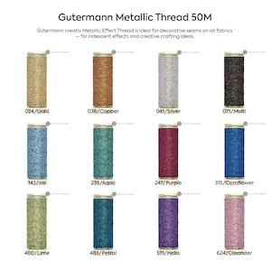 May include: A collection of 10 Gutermann Metallic Effect Threads, each 50 meters long. The threads are displayed in spools and are available in a variety of colors, including gold, copper, silver, multi, iris, aqua, purple, cornflower, lime, petrol, helio, and oleander.