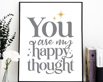 Du bist mein glücklicher Gedanke | Denk Fröhliche Gedanken | Tinkerbell Wanddekoration | Peter Pan Zitat | Peter Pan Poster | DOWNLOAD | 3 Größen
