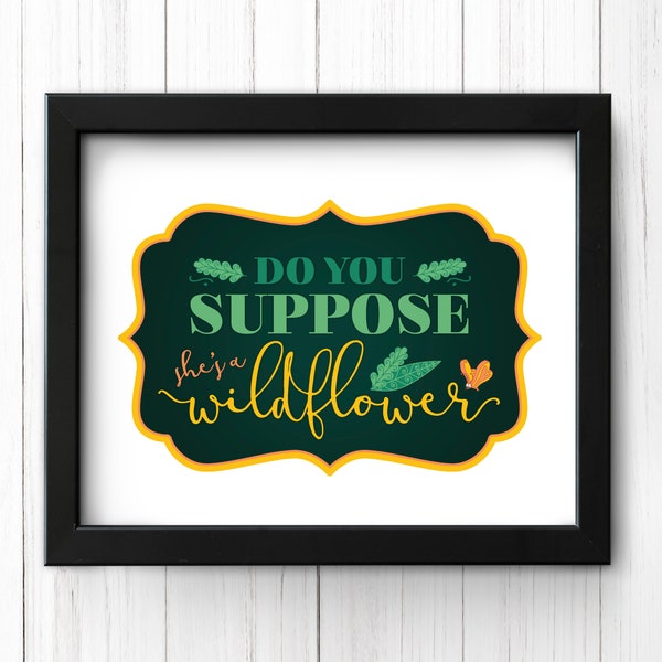 Do You Suppose Shes a Wildflower Print - Etsy