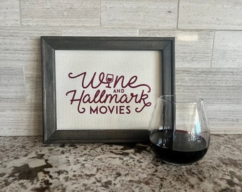 Wine and Hallmark Movies Reversed Canvas Sign | Natural Canvas and Red Vinyl | Wine Decor | Gift for Her Sign | Bar Sign | 10" x 8"