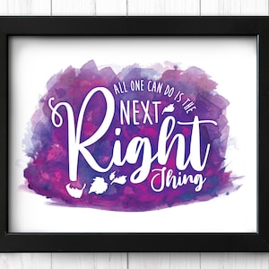 All One Can Do Is The Next Right Thing | Watercolor Print | Frozen Quote Decor | Elsa Anna | Doing the Right Thing Art | Download | 10x8