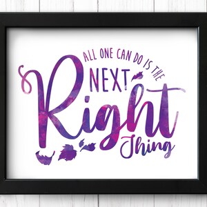 All One Can Do Is The Next Right Thing | Watercolor Print | Elsa Anna | Quote | Frozen 2 Wall Art | Download | 2 Sizes