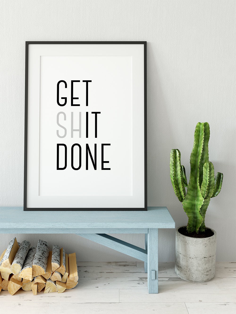 Get Shit Done Print Motivational Wall Art Work Quote Office | Etsy