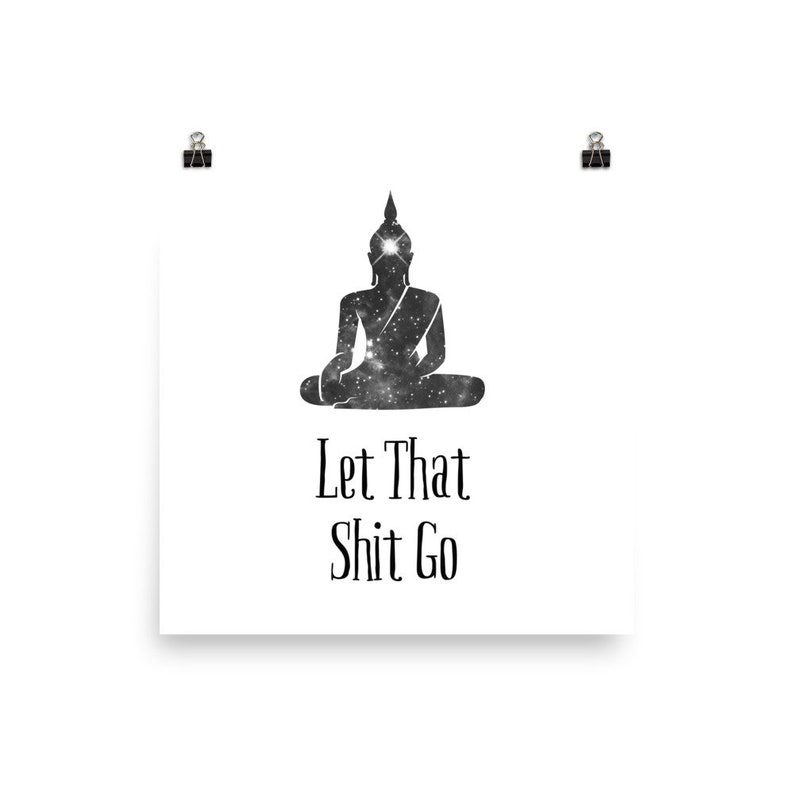 Motivational Poster Meditation Buddha Art Zen Let That Shit Go Yoga Quote Scandinavian poster Relax Sign BUDDHA poster Decor Digital Prints Art & Collectibles Motivational Poster Meditation Buddha Art Zen Let That Shit Go Yoga Quote Scandinavian poster Relax Sign BUDDHA poster Decor Digital Prints Art & Collectibles
