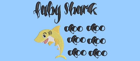 Baby Shark Doo Doo Doo Doo Doo Doo Machine Embroidery Design Etsy
