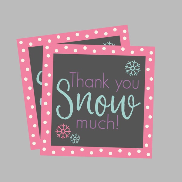 Thank You SNOW Much Favor Tag for Winter Wonderland, Winter ONE-derland Birthday Party Baby Shower. Instant Digital Download Party Favor Tag