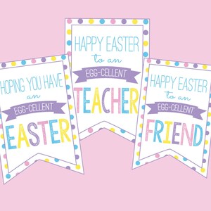 Egg-cellent Easter Tags. Happy Easter to an Egg-cellent Teacher & Egg-cellent Friend. Instant Digital Download. Easter Teacher Tags,