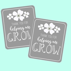 Thanks For Helping Me Grow Tags for Teacher&#39;s Gifts, Appreciation, Thank You Gift. Instant Digital Download. Flower, Plant, Growing Tag