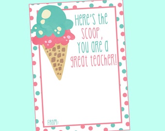 Ice Cream Gift Card Holder for Teacher's Appreciation. Here's The Scoop, You Are A Great Teacher! Instant Digital Download.