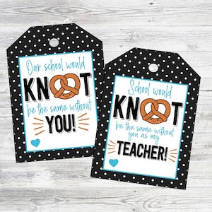 Printable Pretzel Teacher & School Staff Appreciation Tags. School Would KNOT Be The Same Without You. Instant Digital Download Files.