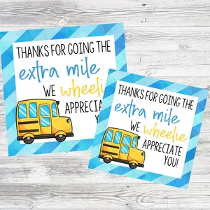 Printable Bus Driver Appreciation Tags. Thanks For Going The Extra Mile We Wheelie Appreciate You. Instant Digital Download Files