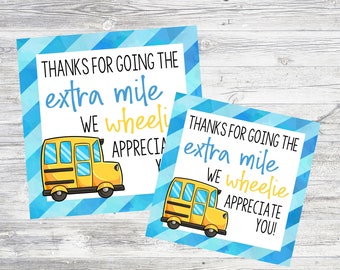 Printable Bus Driver Appreciation Tags. Thanks For Going The Extra Mile We Wheelie Appreciate You. Instant Digital Download Files