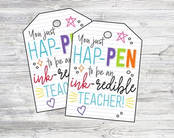 Printable Pen Teacher Gift Tag. You Just HapPEN to be an Ink-redible Teacher. Teacher Appreciation Pen Tag. Instant Digital Download