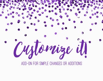 Add On: Customize Your Instant Digital Order With SIMPLE Changes.
