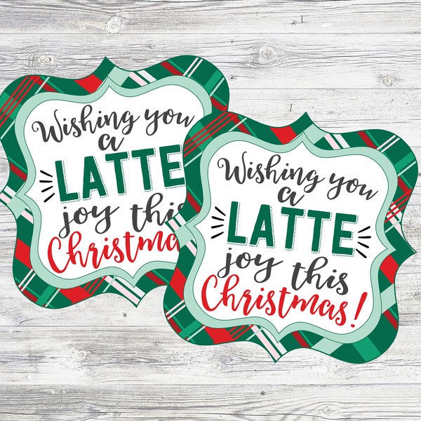 Christmas Latte Tags. Wishing You A Latte Joy This Christmas. Tags to Pair with Coffee Themed Gifts.  Instant Digital Download Files.