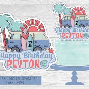 May include: A blue cake topper with a beach theme, featuring a van, surfboards, palm trees, and the text "Happy Birthday PEYTON". The design includes a rising sun and a seashell. The words "Printable Digital Download Cake Topper" are also present.