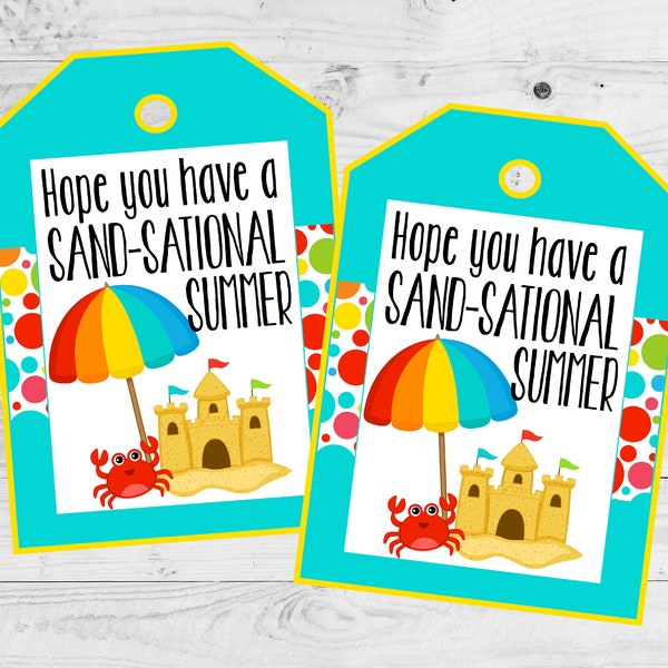 Hope You Have A Sand-Sational Summer Tags. Favor Tags for End of School Year, Beach Party, Instant Digital Download. Beach Party Favor Tag