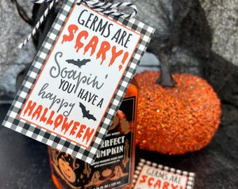 Germs are Scary! Soapin' You Have A Happy Halloween! Printable Halloween Tags To Pair With Soap. Instant Digital Download.