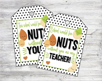 Printable Nut Teacher & School Staff Appreciation Tags. School Would Be NUTS Without You As My Teacher. Instant Digital Download