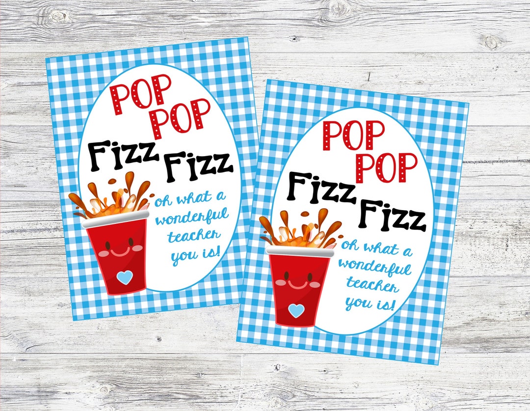 Pop Pop Fizz Fizz Teacher's Appreciation Tags and Sign. Gift Tags for