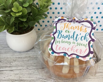 Thanks A Bundt'ch for Being A Great Teacher! Tags for Bundt Cake Teacher Gifts. Instant Digital Download.