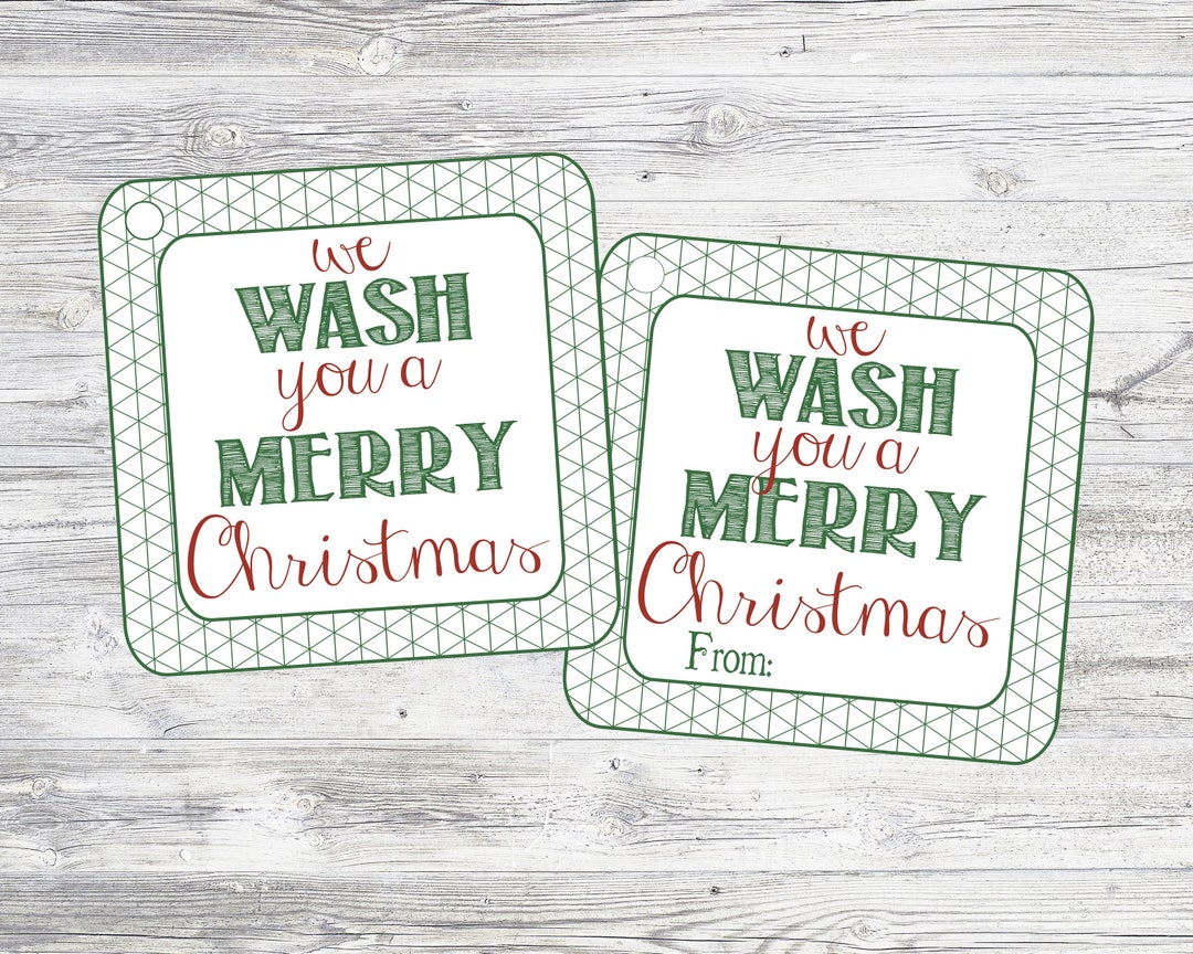 We Wash You A Merry Christmas. Printable Tags to Pair With Soap, Dishtowels, Cleaning Items. Instant Digital Download Files. - Etsy we-wash-you-a-merry-christmas-printable-tags-to-pair-with-soap-dishtowels-cleaning-items-instant-digital-download-files-etsy