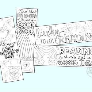 May include: Four printable bookmarks with a St. Patrick's Day theme. The bookmarks feature a leprechaun, a pot of gold, a rainbow, and shamrocks. The text on the bookmarks reads "Happy Saint Patrick's Day!", "Find the pot of gold at the end of a good book", "Lucky to love reading", and "Reading is always a good idea!"