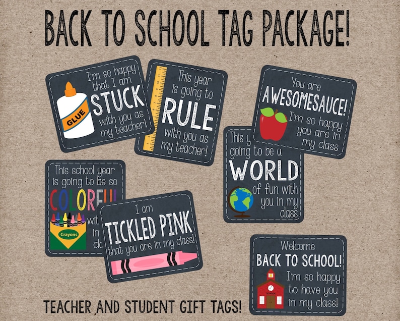 May include: A set of printable back to school gift tags with chalkboard-style designs. The tags feature various phrases like "Stuck with you as my teacher!" and "This year is going to rule with you as my teacher!"