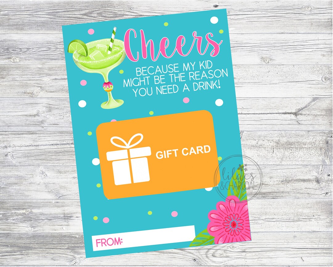 Printable Teacher Margarita or Drinks Gift Card Holder. Cheers Because ...