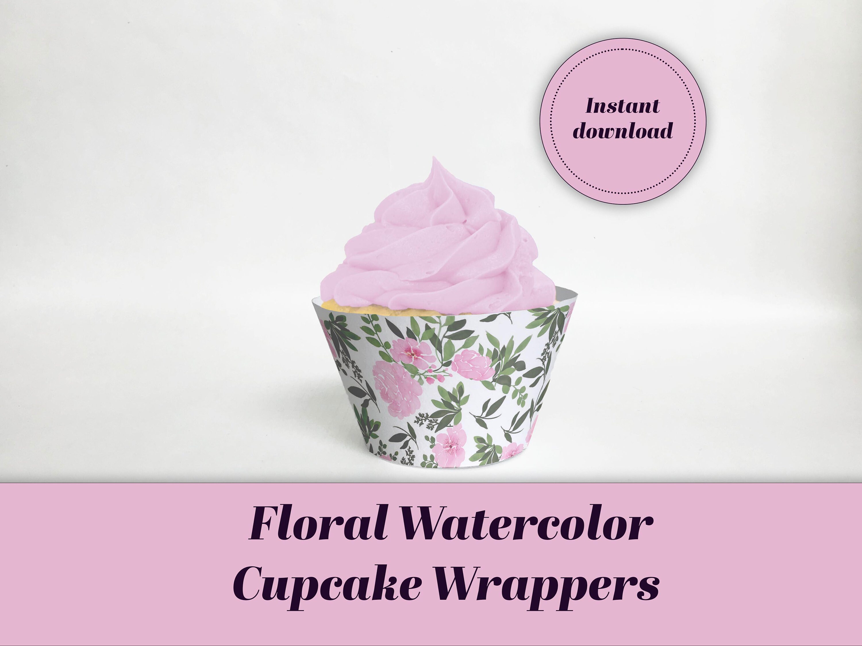 Watercolor Floral Cupcake Wrappers Printable Instant Etsy