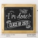 I'm Done Graduation Sign Senior Photo Prop Class of 2023 - Etsy