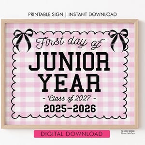 First day of Junior Year Sign  First Day of 11th grade Class of 2027, INSTANT DOWNLOAD Girl Bow Printable Junior Year School Sign Chalkboard