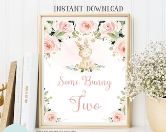 Some Bunny is Two Sign Bunny 2nd Birthday Sign Floral Pink Easter Bunny Party Decor Sign Printable INSTANT DOWNLOAD BPF4