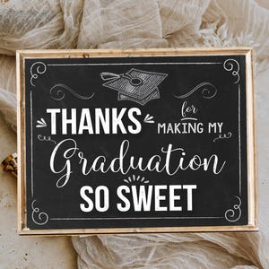Thanks for making my Graduation so Sweet, Graduation Party Sign Printable, Candy bar, Sweet Treats Graduation Sign, Instant Download