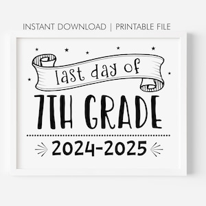 7年生の最終日のサイン 印刷可能な写真小道具 モダンなサイン 2024-2025年の学校最終日 7年生の最終日のサイン 即時ダウンロード